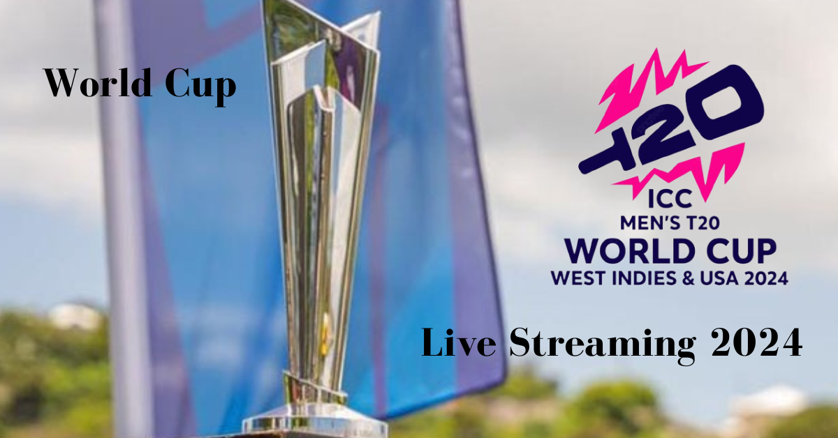 World Cup 2024 Live Streaming- Live Streaming Channels & Apps